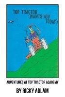 Adventures at Top Tractor Academy - Ricky Adlam - cover