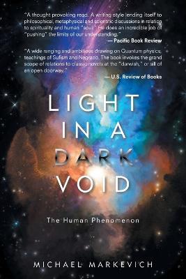 Light in a Dark Void: The Human Phenomenon - Michael Markevich - cover