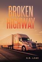 Broken Highway - S D Laux - cover