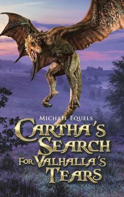 Cartha's Search For Valhalla's Tears - Michael Equels - cover