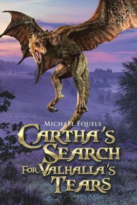 Cartha's Search For Valhalla's Tears - Michael Equels - cover