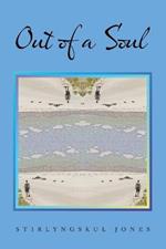 Out of a Soul
