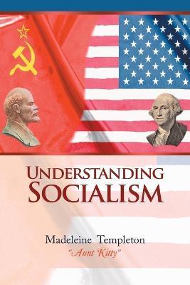 Understanding Socialism - Madeleine Templeton - cover