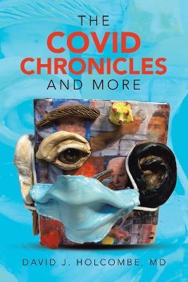 The Covid Chronicles and More - David J Holcombe - cover