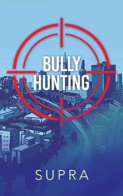 Bully Hunting - Supra - cover