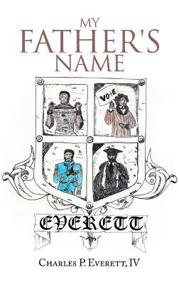 My Father's Name - Charles P Everett - cover