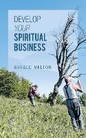 Develop Your Spiritual Business - Gerald Melton - cover