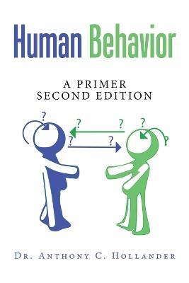 Human Behavior: A Primer Second Edition - Anthony C Hollander - cover
