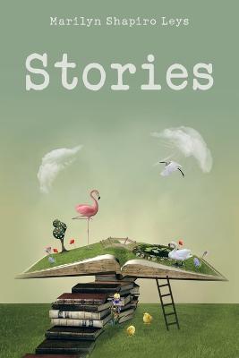 Stories - Marilyn Shapiro Leys - cover