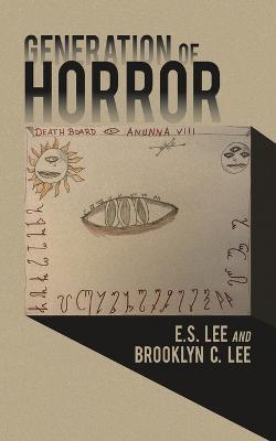 Generation of Horror - E S Lee,Brooklyn C Lee - cover