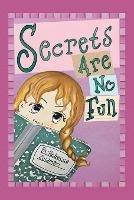 Secrets Are No Fun - Rebecca Zeidman - cover