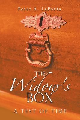 The Widow's Box: A Test of Time - Peter A Laporta - cover