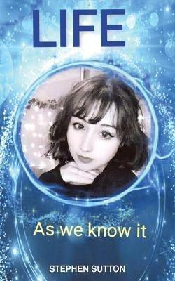 Life: As We Know It - Stephen Sutton - cover