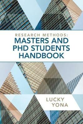 Research Methods: Masters and Phd Students Handbook - Lucky Yona - cover