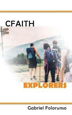 Cfaith Explorers - Gabriel Folorunso - cover