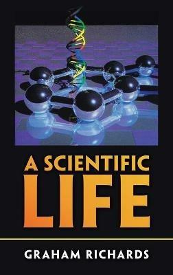 A Scientific Life - Graham Richards - cover