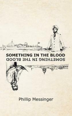 Something in the Blood - Phillip Messinger - cover