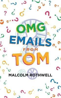 Omg Emails from Tom - Malcolm Rothwell - cover
