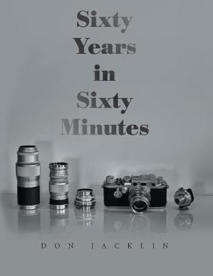 Sixty Years in Sixty Minutes - Don Jacklin - cover