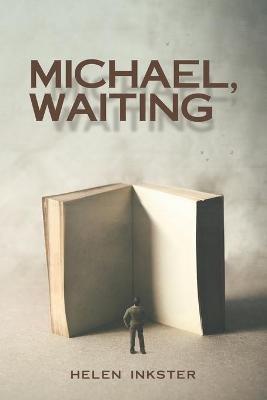 Michael, Waiting - Helen Inkster - cover