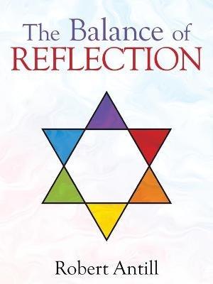 The Balance of Reflection - Robert Antill - cover
