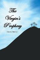 The Virgin's Prophecy - Colette Murney - cover