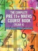 The Complete Pre 11+ Maths Course Book (Year 4): Suitable for Uk Grammar and Independent Schools - Advance Educational Services Ltd - cover