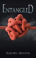 Entangled - Kayode Adebiyi - cover