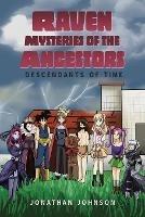 Raven Mysteries of the Ancestors: Descendants of Time
