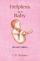 Helpless as a Baby - J D Waters - cover