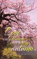 Love Only Blossoms Once Every Autumn: Part 1 Waterfalls - Kyle Scarry - cover