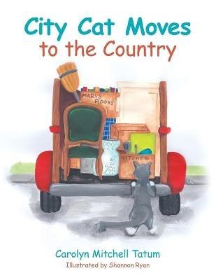 City Cat Moves to the Country - Carolyn Mitchell Tatum - cover