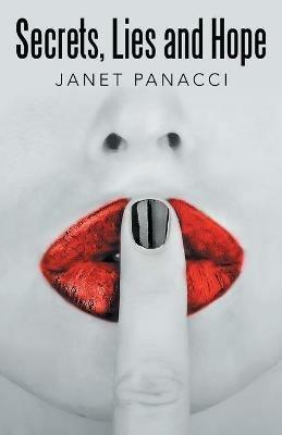Secrets, Lies and Hope - Janet Panacci - cover
