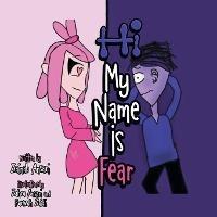 Hi My Name Is Fear: Conscious Kids - Zainab Ansari - cover