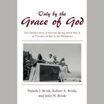 Only by the Grace of God