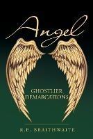 Angel: Ghostlier Demarcations - R E Braithwaite - cover