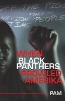 When Black Panthers Prowled Amerika - Pam - cover