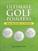 Ultimate Golf Pointers: From Beginner to Winner! - Ron Strickland - cover