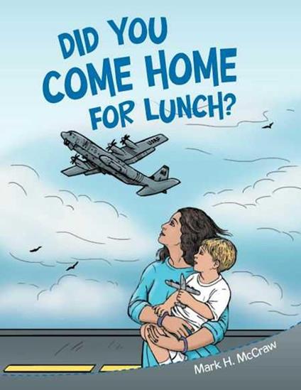 Did You Come Home for Lunch? - Mark McCraw - ebook