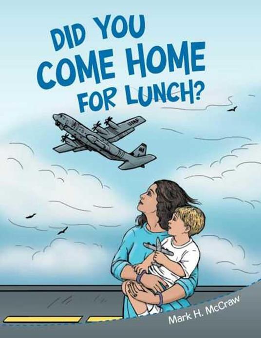 Did You Come Home for Lunch? - Mark McCraw - ebook