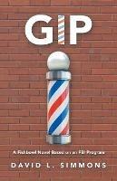 Gip: A Fishbowl Novel Based on an Fbi Program - David L Simmons - cover