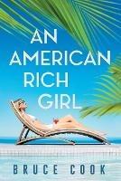 An American Rich Girl - Bruce Cook - cover