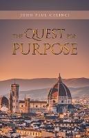 The Quest for Purpose - John Paul Carinci - cover
