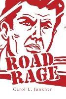 Road Rage - Carol L Jenkner - cover