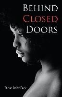 Behind Closed Doors - Rose Mar'ree - cover