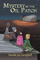 Mystery in the Oil Patch - Wanda Jay Campbell - cover