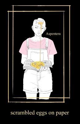 Scrambled Eggs on Paper - Aspentera - cover