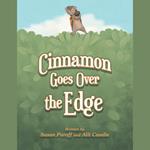 Cinnamon Goes over the Edge
