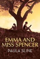 Emma and Miss Spencer - Paula Sline - cover