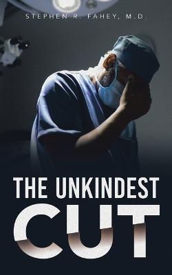 The Unkindest Cut - Stephen R Fahey - cover
